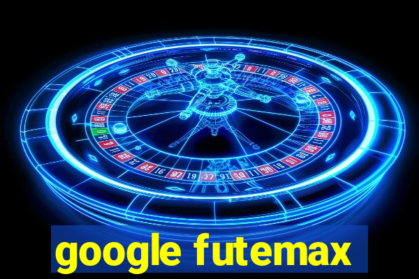 google futemax